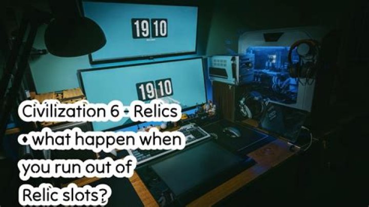 Civilization 6 - Relics - what happen when you run out of Relic slots?