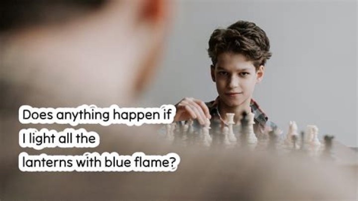 Does anything happen if I light all the lanterns with blue flame?