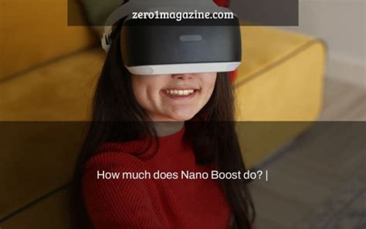 How much of a boost does Nano Boost provide?