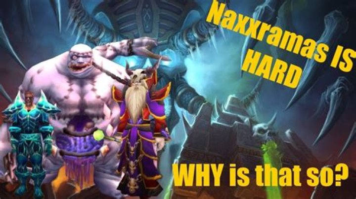 Why was Naxxramas so hard? [closed]